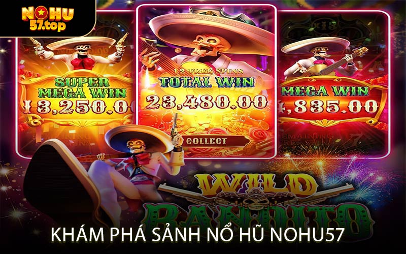 Khám Phá Sảnh Nổ Hũ NOHU57
