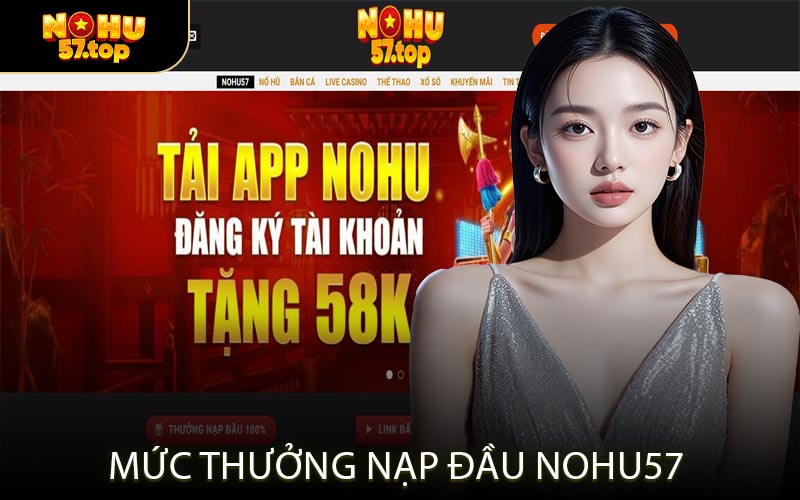 Mức Thưởng Nạp Đầu NOHU57
